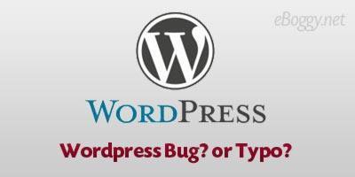 Wordpress Bug or Typo