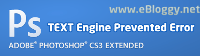Adobe Photoshop CS3 - Text Engine Prevented Error