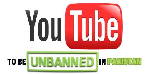 Youtube to be unblock / un-banned in Pakistan